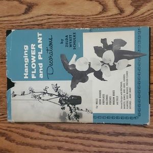 VTG, 1958 Hanging Flower and Plant Decorations by Zelda Wyatt Schulke, Hardcover